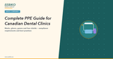 Dental PPE Guide: Masks, Gloves and Protective Equipment for Canadian Dentists