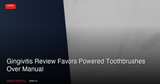 Gingivitis Review Favors Powered Toothbrushes Over Manual