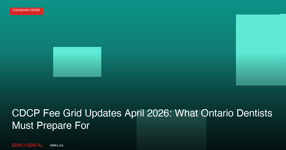 CDCP Fee Grid Updates April 2026 - EBIKO Dental Blog