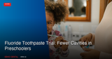 Fluoride Toothpaste Trial: Fewer Cavities in Preschoolers