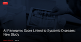 AI Panoramic Score Linked to Systemic Diseases: New Study