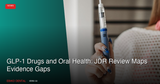 GLP-1 Drugs and Oral Health: JDR Review Maps Evidence Gaps