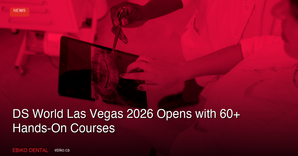 DS World Las Vegas 2026 Opens with 60+ Hands-On Courses and Education-First Format: What Canadian Dentists Should Know - EBIKO Dental Blog