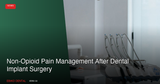 Non-Opioid Pain Management After Dental Implant Surgery: What the Latest Research Shows