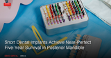 Five-Year Study Confirms Short Dental Implants Match Standard-Length Results in the Posterior Mandible