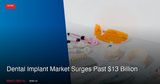 Dental Implant Market Surges Past $13 Billion in 2026 as Zirconia and AI Innovations Reshape Restorative Dentistry