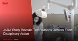 JADA Study Reveals Top Reasons Dentists Face Disciplinary Action: What Canadian Practices Must Learn from 901 Board Cases