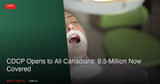 CDCP Opens to All Canadians June 2026: 6.5 Million Now Covered
