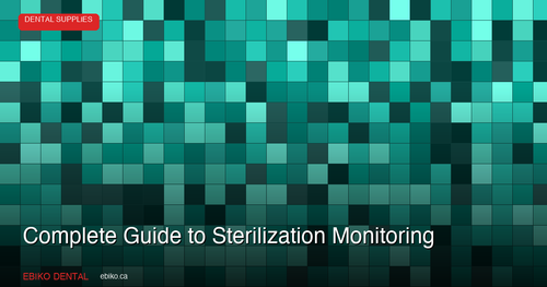 Complete Guide to Sterilization Monitoring for Dental Practices: Chemical Indicators, Biological Testing, and IPAC Compliance in 2026