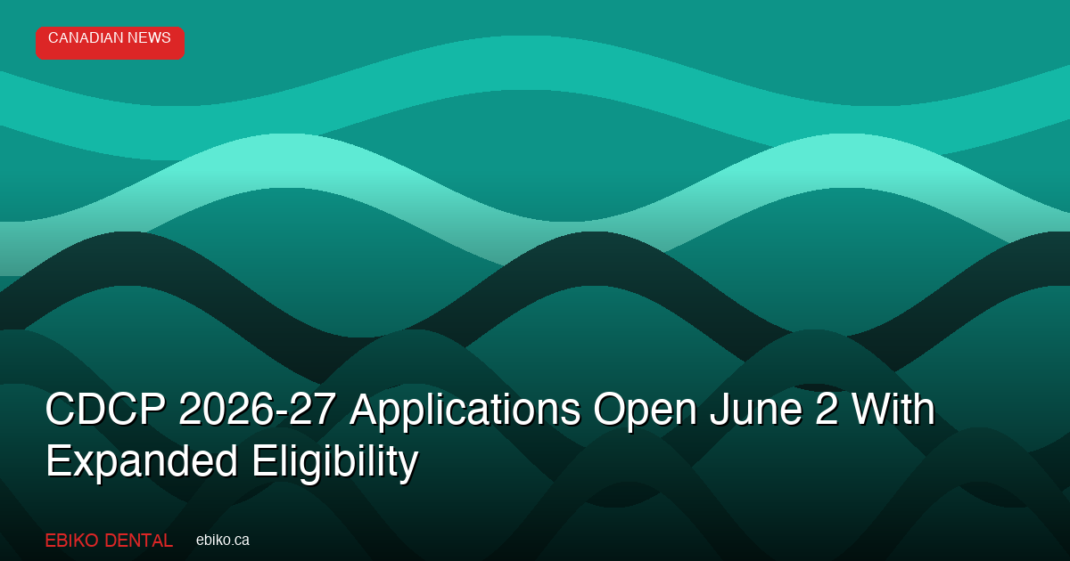 CDCP Applications Open June 2: No Age Restrictions - EBIKO Dental Blog