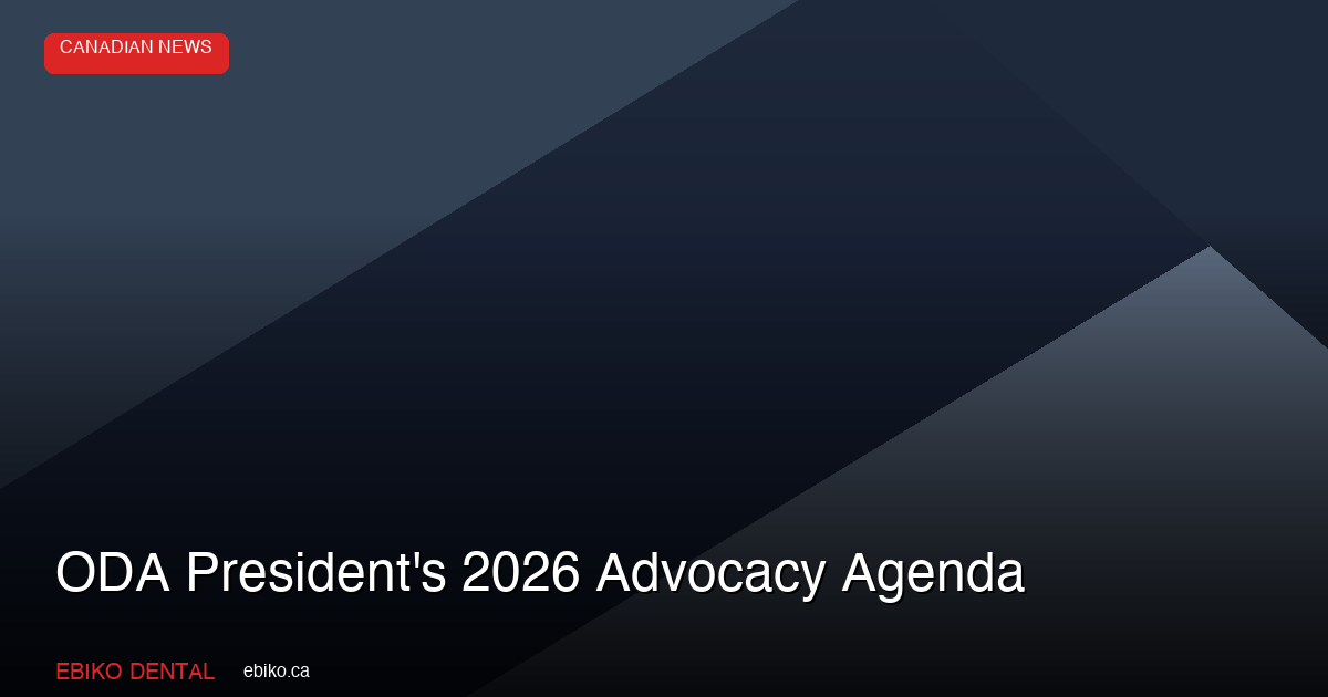 ODA President Dr. David Brown's 2026 Agenda: CDCP, Workforce, and Access to Care - EBIKO Dental Blog