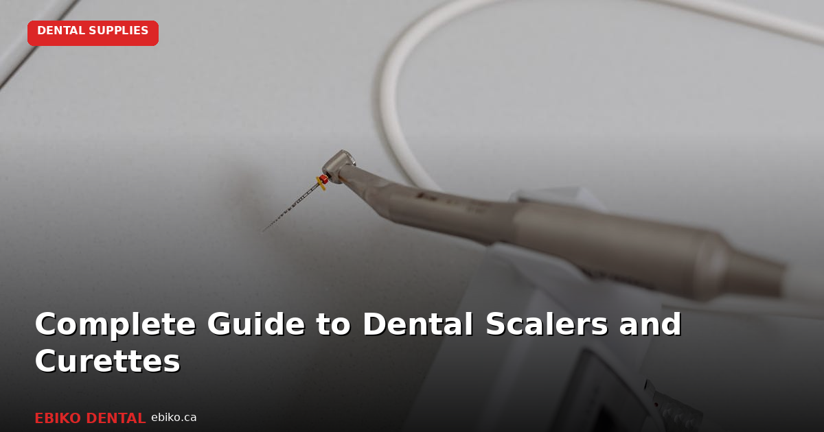 Complete Guide to Choosing Dental Scalers and Curettes for Periodontal Therapy - EBIKO Dental Blog