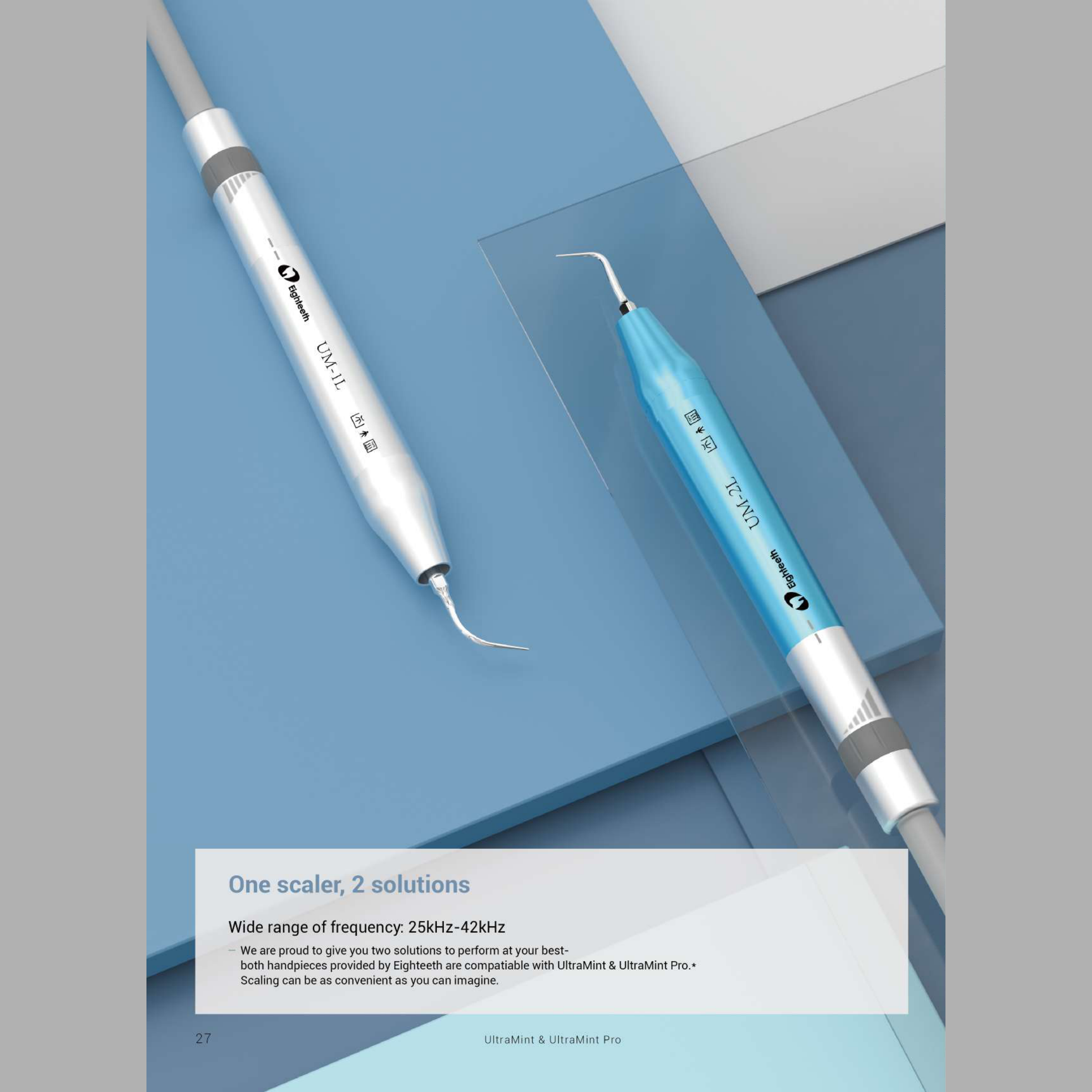 Eighteeth UltraMint Ultrasonic Scaler — UltraMint — one scaler, two solutions, wide frequency range